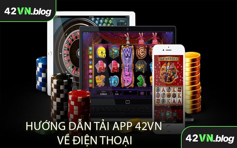 Hướng Dẫn Tải APP 42VN Về Điện Thoại