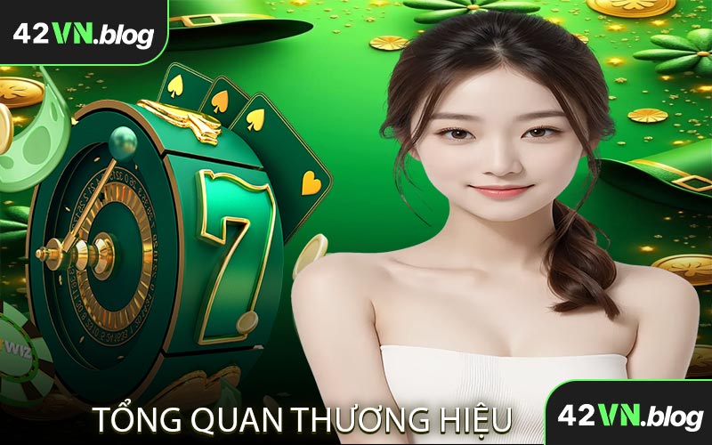 Tổng quan thương hiệu
