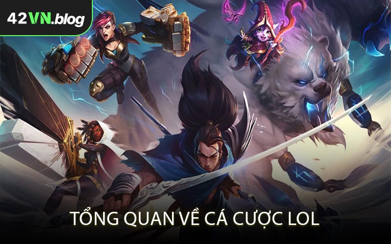 Tổng quan về cá cược LOL
